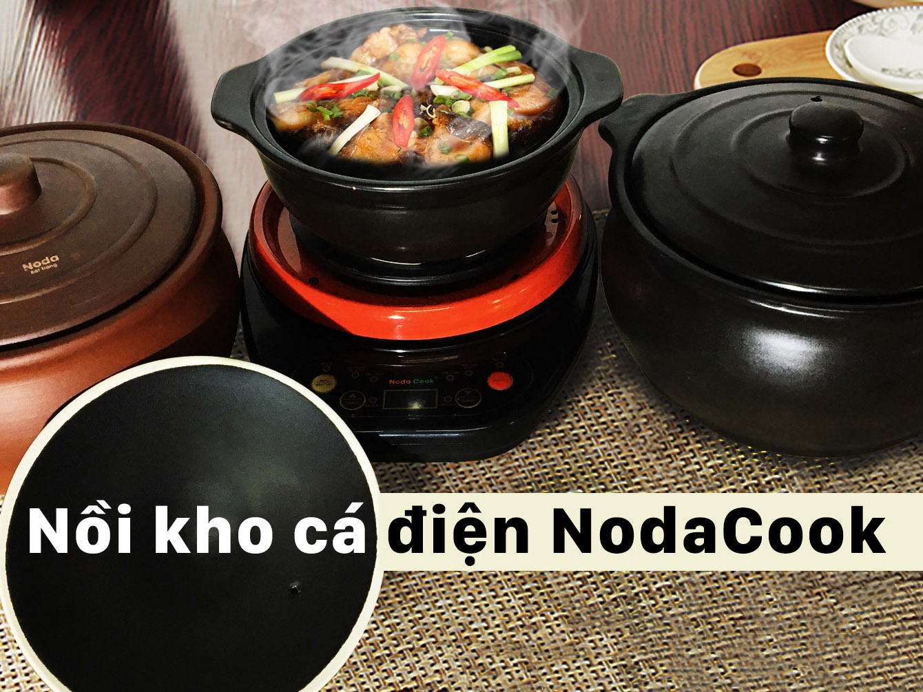 noi kho ca dien NodaCook