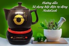 Hướng dẫn sử dụng Ấm sắc thuốc điện tự động NodaCook (Tổng hợp)